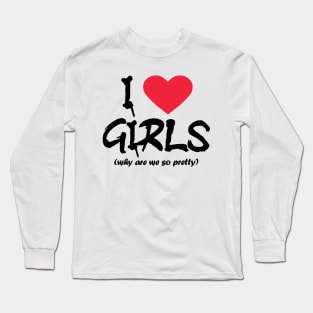 I love girls - black text Long Sleeve T-Shirt